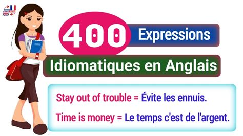 400 Expressions Idiomatiques En Anglais Et Français Idioms In French