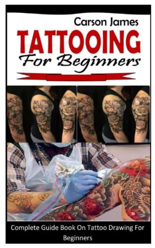 Tattooing For Beginners Complete Guide Book On Tattoo Drawing For