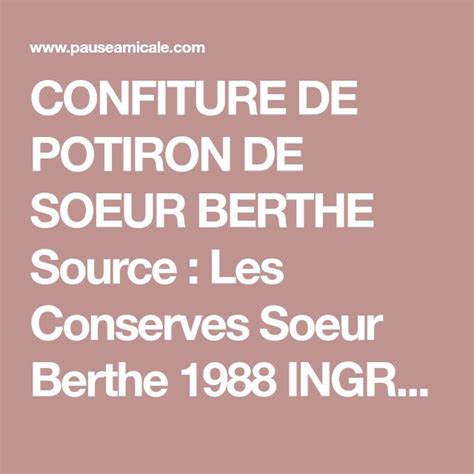 Confiture De Potiron De Soeur Berthe Source Les Conserves Soeur Berthe 1988 IngrÉdients 5 Lb