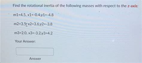 Solved Find The Rotational Inertia Of The Following Masses Chegg