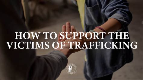 How To Support The Victims Of Trafficking Youtube