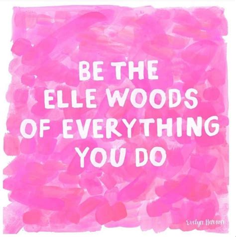 elle woods quote | Happy words, Quotes, Inspirational quotes