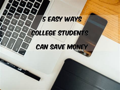5 Easy Ways to Save Money as a College Student