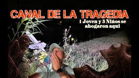 El Canal De La Tragedia Youtube