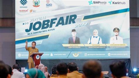 Ada 6 350 Lowongan Kerja Bagi Pencari Kerja Di Virtual Job Fair Sulsel