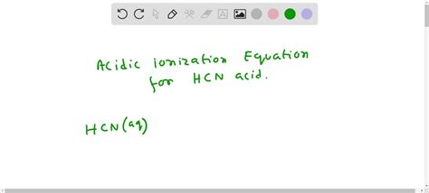 SOLVED Write The Acidic Ionization Equation For HCN