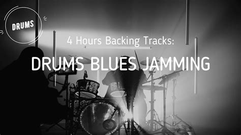 4 Hours Drums Blues Backing Tracks Jam Drumless Youtube