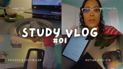 StudyVlog 01 rotina realista de uma vestibulanda motivação