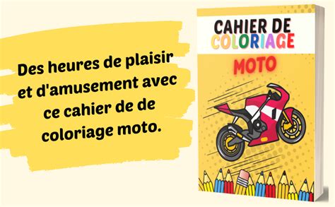 Cahier De Coloriage Moto Livre De Coloriage Moto Pour Enfants