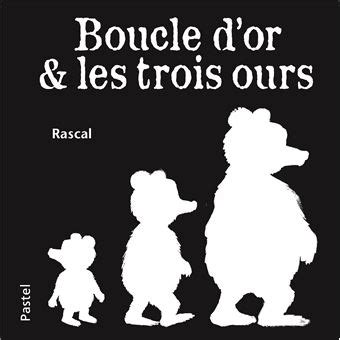 Boucle d or et les trois ours ne relié Rascal Achat Livre fnac