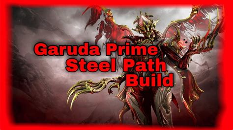 FR GARUDA PRIME Steel Path Build Build Warframe FR YouTube