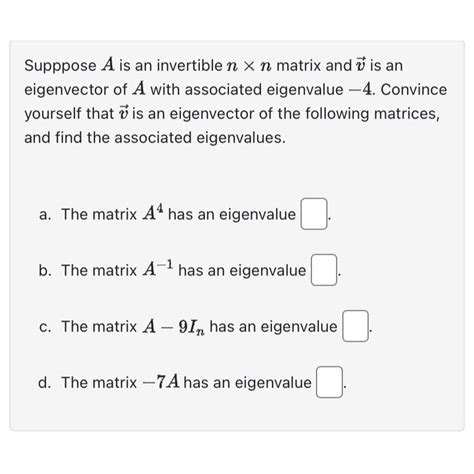 Solved Suppose A Is An Invertible Nn Matrix And Vec V Chegg