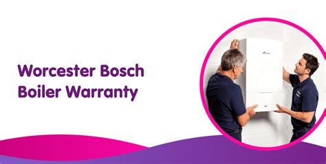 Worcester Bosch Boiler Warranty & Guarantee Length, T's & C's