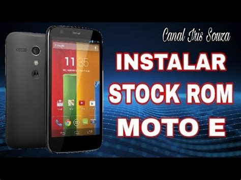 Como Instalar Stock Rom No Moto E YouTube