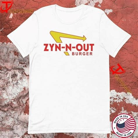 Zyn N Out Burger T Shirts