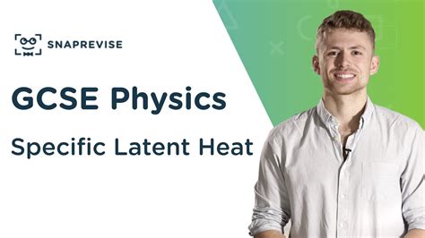 Specific Latent Heat 9 1 Gcse Science Physics Ocr Aqa Edexcel