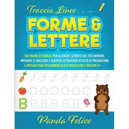 Traccia Linee Forme E Lettere Pagine Di Esercizi Per Allenare La