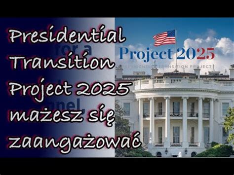 Presidential Transition Project 2025 chcesz się zaangażować Jest