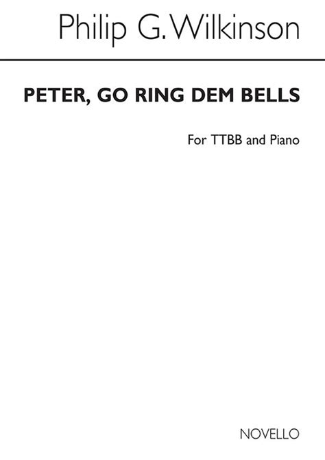 Peter Go Ring Dem Bells Von Philip G Wilkinson M Nnerchor Noten