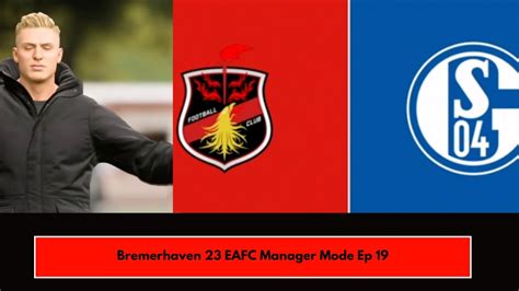 Bremerhaven EAFC Manager Mode Ep 19 YouTube