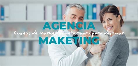 Agencia De Marketing Veterinario Masquevets Consejos De Marketing