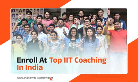 Enroll At Top Iit Coaching In India Chaitanyas Academy Blog