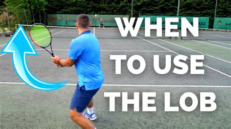 Winning Tennis Tactic When To Use The Lob Or Moonball In Tennis Youtube