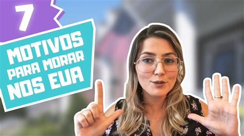 Motivos Para Morar Nos Eua Youtube