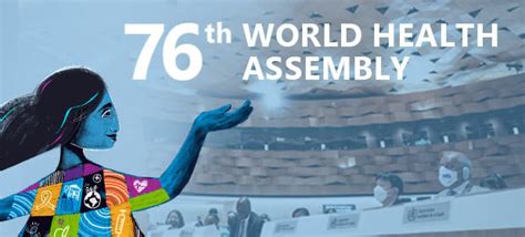 76th World Health Assembly Kicks Off Today The Business Standard