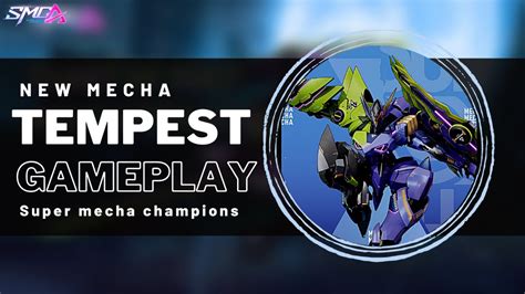 NEW MECHA TEMPEST GAMEPLAY Super Mecha Champions SMC YouTube