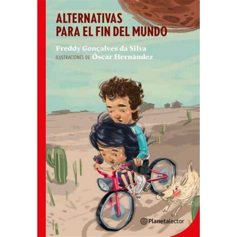 Alternativas Para El Fin Del Mundo Editorial Planeta Lector Milistaya