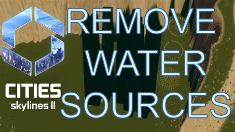 Cities Skylines 2 How To Remove Water Sources YouTube