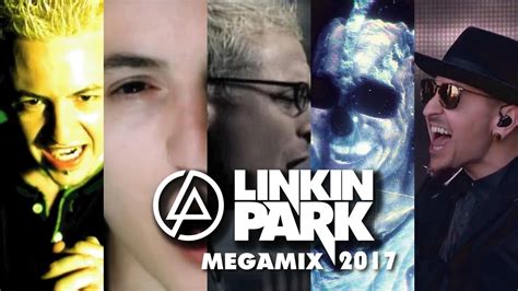 Linkin Park Megamix 2017 The Best Of Linkin Park Mashup Youtube Music