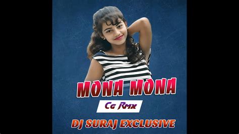 Mona Mona Cg Rmx Dj Suraj Exclusive Youtube