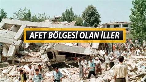 AFET BÖLGESİ İLLERİ Hangi iller afet bölgesi ilan edildi AFAD 6 ili