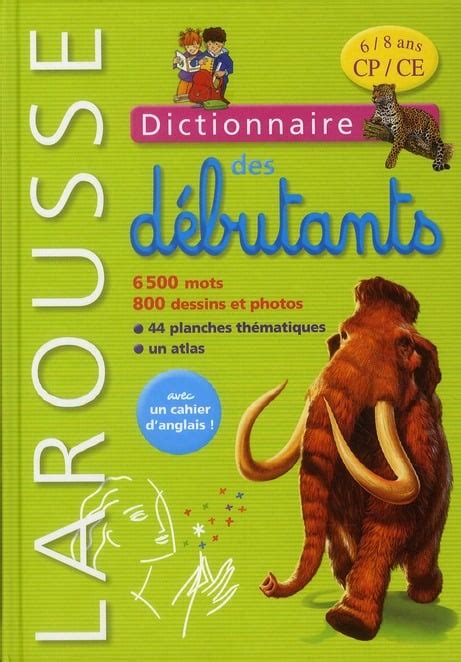 Dictionnaire Larousse Des Débutants Cpce 68 Ans édition 2011