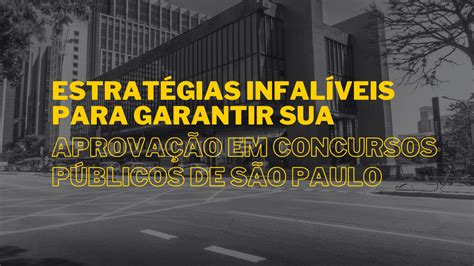 Como garantir sua aprovação em Concursos Públicos de SP