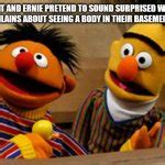 Bert And Ernie Meme Generator Imgflip