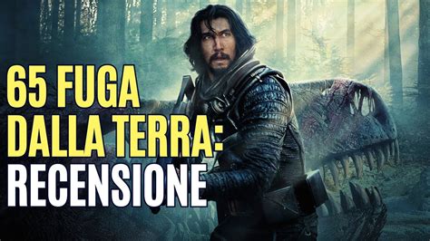 65 Fuga Dalla Terra Un FILM INUTILE Recensione YouTube