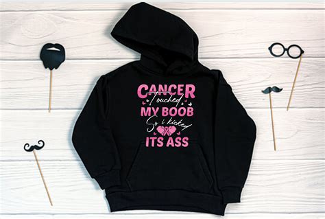 Cancer Touched My Boob So I Kicked Graphic By Ashanurjaman Creative