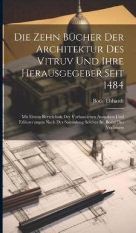 Zehn Bücher der Architektur des Vitruv und ihre Herausgegeber seit