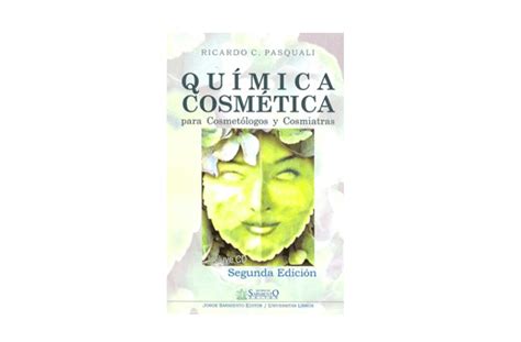 Libros De Cosmiatr A Y Cosmetolog A Que Debes Leer Ircc