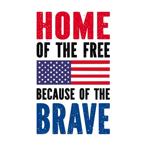 Home Of The Free Because Of The Brave 10809703 Vector Art At Vecteezy