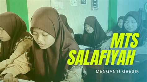 Mts Salafiyah Menganti Gresik Company Profile Matsalam Youtube