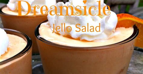 Orange Dreamsicle Jello Salad Recipe Yummly