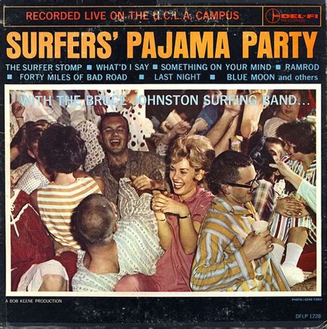 Bruce Johnston Surfing Band - Surfer's Pajama Party | Flickr - Photo ...