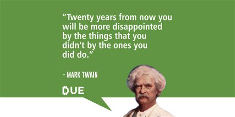 Mark Twain The Things You Didn T Do Due