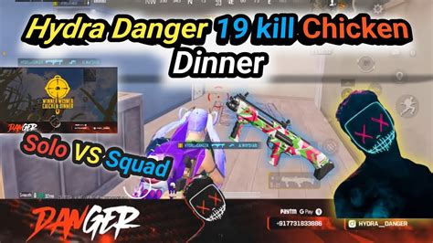 Hydra Danger 19 Kill Chicken HYDRA DANGER Solo VS Squad DBS Gun