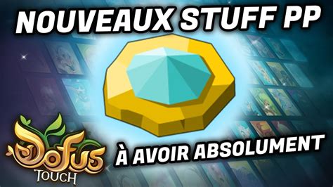 LES NOUVEAUX STUFFS A AVOIR ABSOLUMENT SUR DOFUS TOUCH YouTube