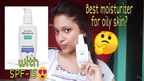 Neutrogena Oil Free Moisturizer With Spf 15for Oily Skinhonest Review Youtube